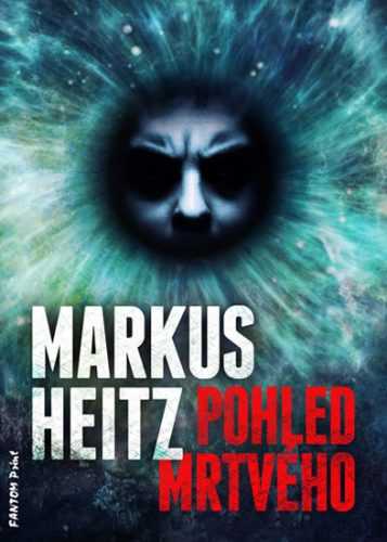 Pohled mrtvého - Heitz Markus