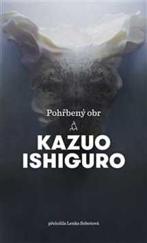 Pohřbený obr - Kazuo Ishiguro - 13x21 cm