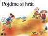 Pojďme si hrát - Slabikář 1 - Pišlová