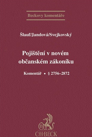 Pojištění v novém občanském zákoníku. Komentář. - Šlauf