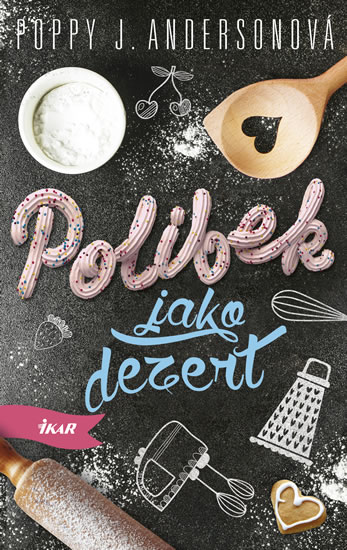 Polibek jako dezert - Andersonová Poppy J.