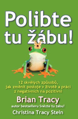 Polibte tu žábu! - Brian Tracy