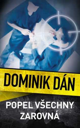 Popel všechny zarovná - Dán Dominik
