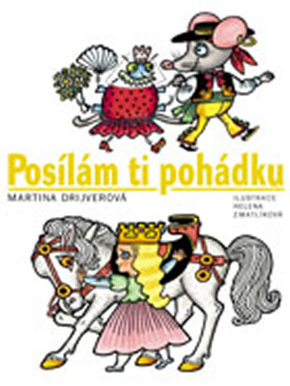 Posílám ti pohádku - Drijverová Martina