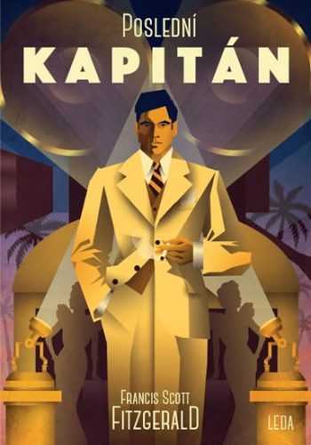 Poslední kapitán - Fitzgerald Francis Scott