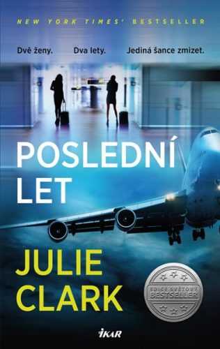 Poslední let - Clark Julie