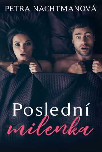 Poslední milenka - Nachtmanová Petra