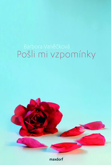 Pošli mi vzpomínky - Vaněčková Barbora - 11x16