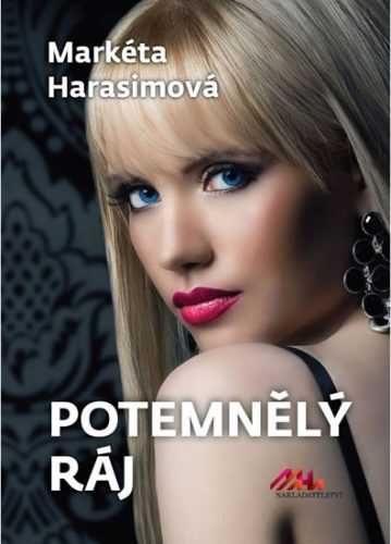 Potemnělý ráj - Harasimová Markéta