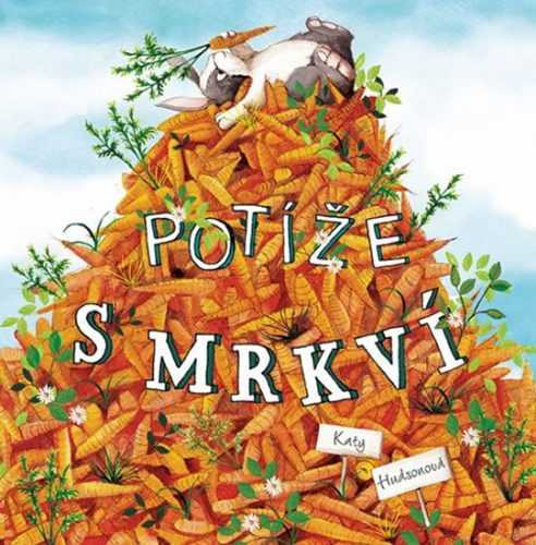 Potíže s mrkví - Hudson Katy