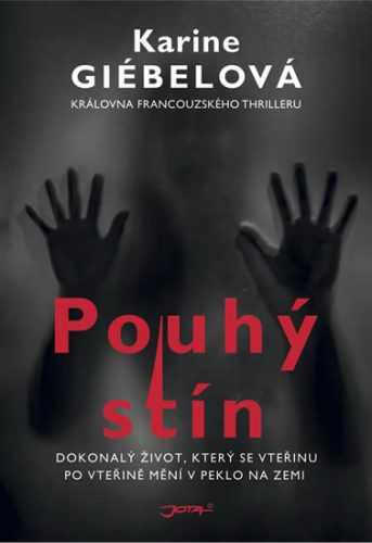 Pouhý stín - Giébelová Karine