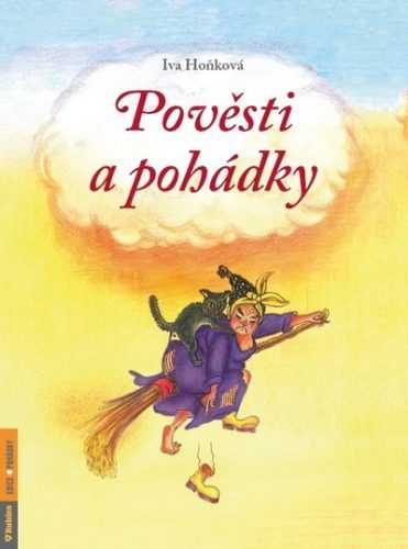 Pověsti a pohádky - Iva Hoňková - 21x30 cm