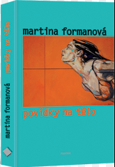 Povídky na tělo - Formanová Martina