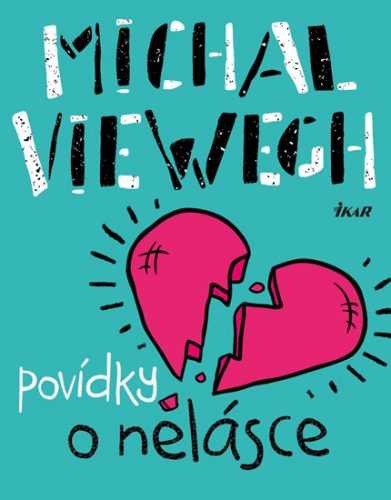 Povídky o nelásce - Michal Viewegh