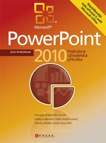 Power Point 2010 - Podrobná uživatelská příručka - Andrýsková Jana - 166x225 mm