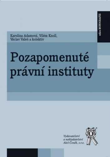 Pozapomenuté právní instituty - Karolína Adamová