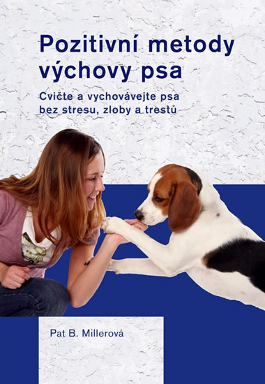 Pozitivní metody výchovy psa - Millerová Pat - 15