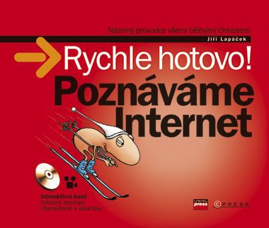 Poznáváme Internet - Rychle hotovo! + CD-ROM - Lapáček Jiří