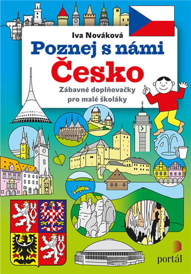 Poznej s námi Česko - Zábavné doplňovačky pro malé školáky - Nováková Iva