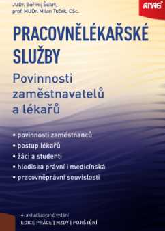 Pracovnělékařské služby – povinnosti zaměstnavatelů a lékařů 2019 - JUDr. Bořivoj Šubrt