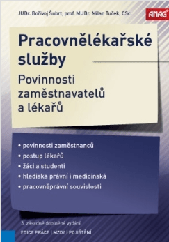 Pracovnělékařské služby – povinnosti zaměstnavatelů a lékařů - JUDr. Bořivoj Šubrt