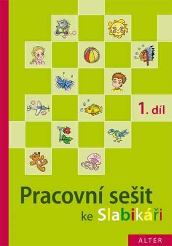 Pracovní sešit ke Slabikáři 1. díl - Staudková H. a kol. - A4