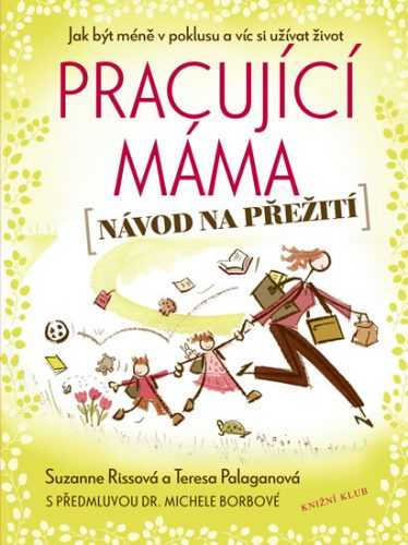 Pracující máma – návod na přežití - Rissová Suzanne