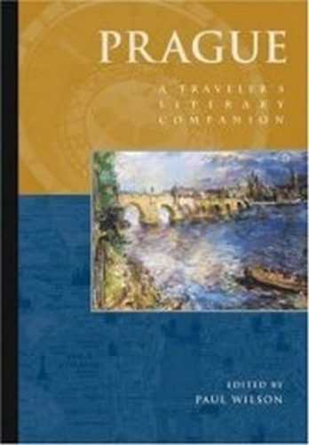 Prague : A Traveler´s Literary Companion - Wilson Paul