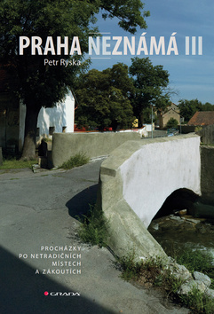 Praha neznámá III - Petr Ryska - 17x24 cm