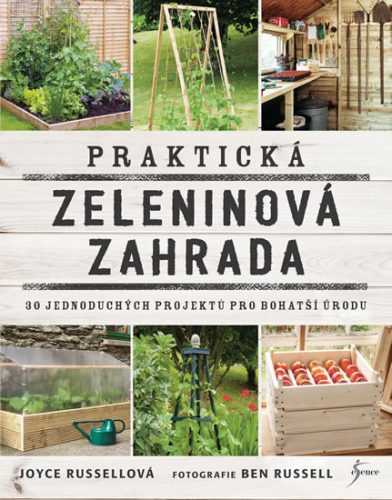 Praktická zeleninová zahrada - Russellová Joyce