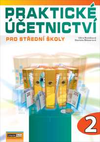 Praktické účetnictví pro střední školy 2. díl - Rubáková Věra