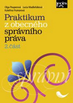 Praktikum z obecného správního práva - 2. část - Olga Pouperová