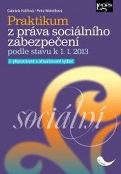 Praktikum z práva sociálního zabezpečení 3. aktualizované vydání - Gabriela Halířová