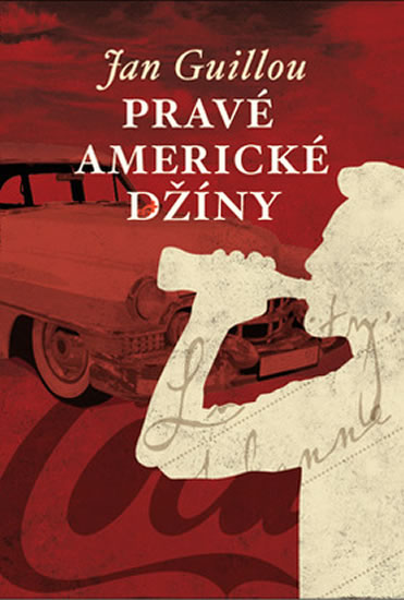 Pravé americké džíny - Guillou Jan