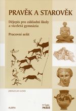 Pravěk a starověk - Dějepis pro základní školy a víceletá gymnázia - Pracovní sešit - Gloser Jan Jaroslav - A4