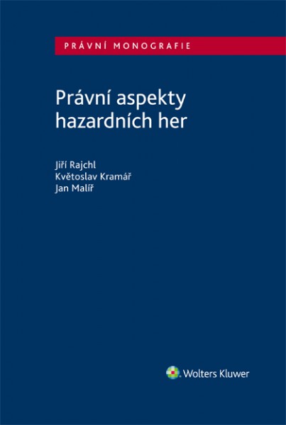 Právní aspekty hazardních her - Jiří Rajchl