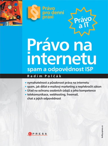 Právo na Internetu - Spam a odpovědnost ISP - Polčák Radim - B5