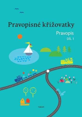 Pravopisné křižovatky Pravopis 1 - PaedDr. Z. Topil