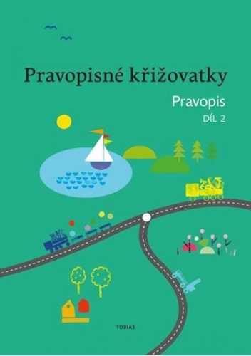 Pravopisné křižovatky Pravopis 2 - PaedDr. Z. Topil