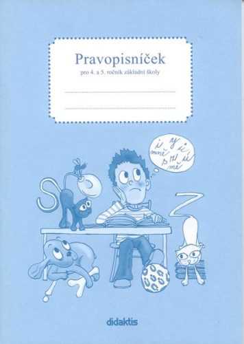 Pravopisníček pro 4. a 5. ročník základní školy - Nečasová R.