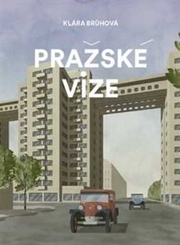 Pražské vize - Klára Brůhová