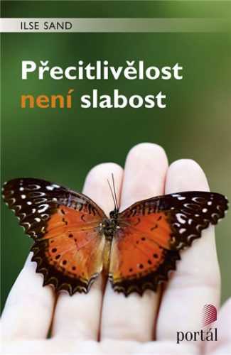 Přecitlivělost není slabost - Sand Ilse