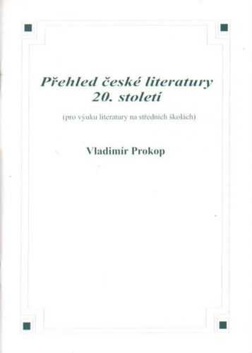 Přehled české literatury 20.století - Prokop Vladimír