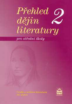 Přehled dějin literatury pro SŠ 2 - Soukal Josef