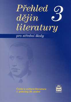 Přehled dějin literatury pro SŠ 3 - Soukal Josef