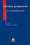 Přehled judikatury ve věcech dokazování - Polišenská P.