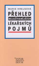 Přehled nejužívanějších lékařských pojmů - Krejsová Marie