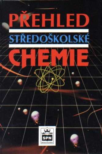 Přehled středoškolské chemie - Vacík J.