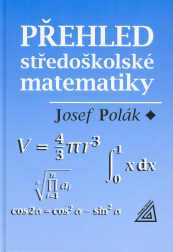 Přehled středoškolské matematiky - Polák Josef - 162x241 mm