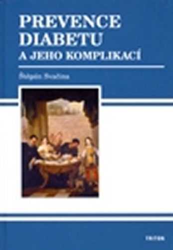 Prevence diabetu a jeho komplikací - Svačina Štěpán